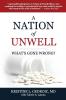 A Nation of Unwell: What's Gone Wrong?