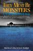 They Must Be Monsters: A Modern-Day Witch Hunt - The untold story of the McMartin Phenomenon: the longest most expensive criminal case in U.S. history