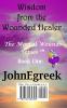 Wisdom from the Wound Healer: 1 (Mortal Wounds Series (Tm))