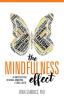 The Mindfulness Effect: An Unexpected Path to Healing Connection and Social Justice