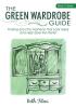 The Green Wardrobe Guide: Finding Eco-Chic Fashions That Look Great and Help Save the Planet