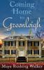 Coming Home to Greenleigh: Hardcover Edition: 1