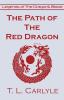 The Path of The Red Dragon: 1 (Legends of the Dragon's Blood)