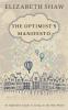 The Optimist's Manifesto: An Optimist's Guide to Living in the Real World