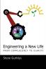 Engineering a New Life: From Complacency to Clarity