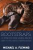 Bootstraps: A Step-by-Step Guide from Debt to Financial Independence