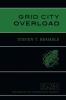 Grid City Overload: 2 (Psychology of Technology Trilogy)