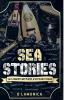 Sea Stories Tales from Off Limit Places & Scuttlebutt Rumor: 1 (Chronicles of a US Navy Sailor)