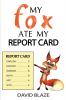 My Fox Ate My Report Card: 5