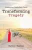 Transforming Tragedy: An Inspiring Story of Changing Painful to Powerful