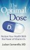 The Optimal Dose: Restore Your Health With the Power of Vitamin D3