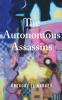 The Autonomous Assassins