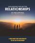 Discussions for Better Relationships: 8-Week Group Study Based on The Lost Art of Relationship