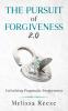 The Pursuit of Forgiveness 2.0: Unlocking Pragmatic Forgiveness