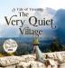 The Very Quiet Village: A Tale of Yosemite: 2 (Road Trip Tales)