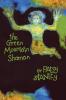 The Green Mountain Shaman