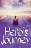 Hero's Journey: 2 (Heroes by Design)