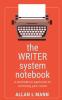 The WRITER System Notebook: A Methodical Approach to Outlining Your Novel