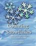 Counting Snowflakes: Counting Book For Children Coloring Book Included: 1 (Kids Count)