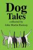 Dog Tales: Some are tall and some are true but all pay humorous tribute to Man's Best Friend.