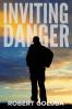 Inviting Danger: A Christian Suspense Novel: 1 (Dangerous Redemption Collection)