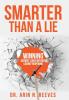 Smarter Than A Lie: Winning Against Liars Without Losing Your Mind