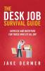 The Desk Job Survival Guide: Exercise And Nutrition For Those Who Sit All Day