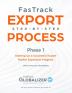 FasTrack Export Step-by-Step Process: Phase 1 - Starting Up a Successful Export Market Expansion Program