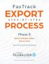 FasTrack Export Step-by-Step Process: Phase 6 - Build Profitable Global Export Sales