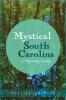 Mystical South Carolina: A Pilgrimage to Joy