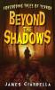 Beyond the Shadows: Foreboding Tales of Terror: 1