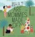 What Are Mommies Made Of?: A Gift Book for New Moms