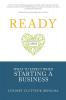 Ready: What to Expect When Starting a Business