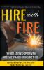 HIRE with FIRE: The Relationship-Driven Interview and Hiring Method