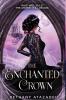 The Enchanted Crown: A Sleeping Beauty Retelling: 4 (The Stolen Kingdom)