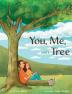 You Me and a Tree: A story about how love grows