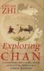 Exploring Chán: An Introduction to the Religious and Mystical Tradition of Chinese Buddhism