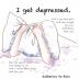 I get depressed: 1 (Warrior of Flaws)