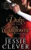 The Duke and the Wallflower: 1 (The Unwanted Dukes)