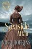 The Seaside Affair: 1 (Venturous Hearts)