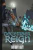 DECEMBER REIGN