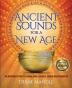 Ancient Sounds for a New Age: An Introduction to Himalayan Sacred Sound Instruments