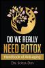 Do We Really Need Botox?: A Handbook of Anti-Aging Services