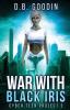 War With Black Iris: 2 (Cyber Teen Project)