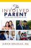 The Involved Parent: Tips For A Greater Connection With Your Child