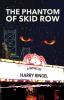 The Phantom of Skid Row