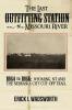 The Last Outfitting Station on the Missouri River: 1864 to 1866 Wyoming NT & the Nebraska City Cut-Off Trail