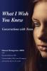 What I Wish You Knew Conversations: Conversations with Teens (Deluxe Color Edition)