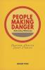 PEOPLE MAKING DANGER