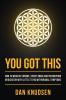 You Got This: How to Wean Off Opioids Street Drugs and Prescription Medication With Little to No Withdrawal Symptoms